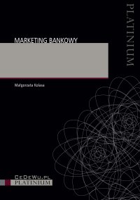 Marketing bankowy - Małgorzata Kolasa - ebook