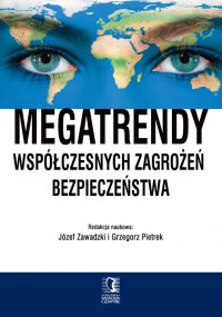 Megatrendy współczesnych zagrożeń bezpieczeństwa - Józef Zawadzki - ebook