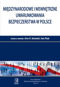 Międzynarodowe i wewnętrzne uwarunkowania bezpieczeństwa w Polsce. Tom 33 - Artur R. Kozłowski - ebook