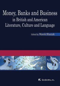 Money, Banks and Business in British and American Literature, Culture and Language - Marek Błaszak - ebook