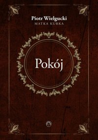 Pokój - Piotr Wielgucki - ebook