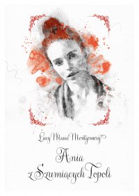 Ania z Szumiących Topoli - Lucy Maud Montgomery - ebook