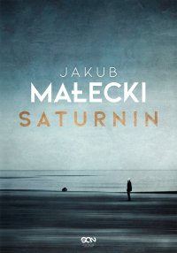 Saturnin - Jakub Małecki - ebook