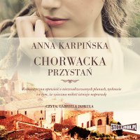 Chorwacka przystań - Anna Karpińska - audiobook