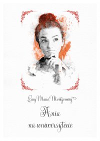 Ania na uniwersytecie - Lucy Maud Montgomery - ebook