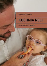 Kuchnia Neli - Adrian Rykowski - ebook