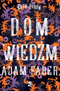 Dom Wiedźm - Adam Faber - ebook
