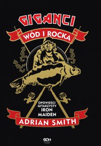 Giganci wód i rocka. Opowieści gitarzysty Iron Maiden - Adrian Smith - ebook