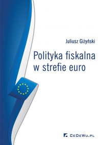 Polityka fiskalna w strefie euro - Juliusz Giżyński - ebook