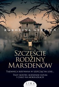 Szczęście rodziny Marsdenów - Karolina Stępień - ebook