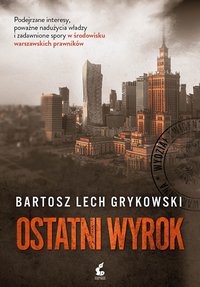 Ostatni wyrok - Bartosz Lech Grykowski - ebook