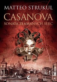 Casanova. Sonata złamanych serc - Matteo Strukul - ebook