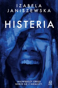 Histeria - Izabela Janiszewska - ebook
