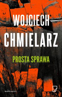 Prosta sprawa - Wojciech Chmielarz - ebook