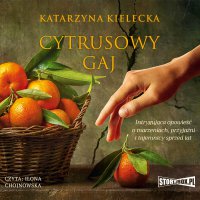 Cytrusowy gaj - Katarzyna Kielecka - audiobook