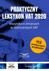 Praktyczny leksykon VAT 2020. Wszystko o zmianach w rozliczeniach VAT - Opracowanie zbiorowe - ebook