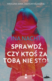 Sprawdź, czy nikt za tobą nie stoi - Ina Nacht - ebook