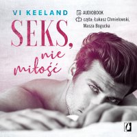 Seks, nie miłość - Vi Keeland - audiobook