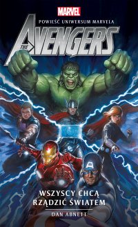Marvel: The Avengers. Wszyscy chcą rządzić światem - Dan Abnett - ebook
