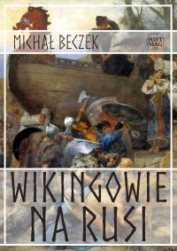 Wikingowie na Rusi - Michał Beczek - ebook