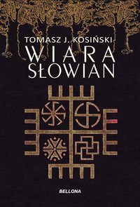 Wiara Słowian - Tomasz Kosiński - ebook