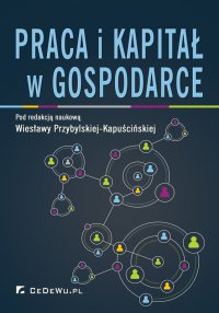 Praca i kapitał w gospodarce - prof. dr hab. Wiesława Przybylska-Kapuścińska - ebook