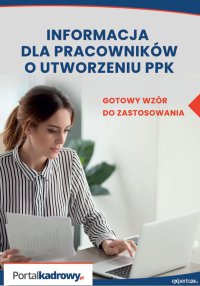 Informacja dla pracowników o utworzeniu PPK – gotowy wzór do zastosowania - Szymon Sokolik - ebook