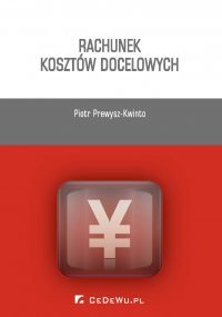 Rachunek kosztów docelowych - Piotr Prewysz-Kwinto - ebook