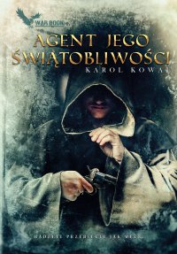 Agent Jego Świątobliwości - Karol Kowal - ebook
