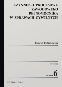 Czynności procesowe zawodowego pełnomocnika w sprawach cywilnych - Henryk Pietrzkowski - ebook