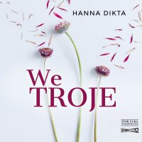 We troje - Hanna Dikta - audiobook