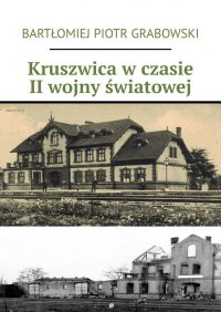 Kruszwica w czasie II wojny światowej - Bartłomiej Grabowski - ebook