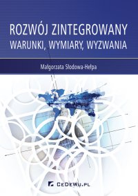 Rozwój zintegrowany. Warunki, wymiary, wyzwania - Małgorzata Słodowa-Hełpa - ebook