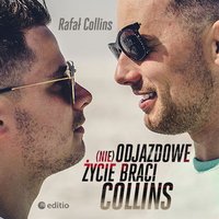 (nie)Odjazdowe życie braci Collins - Rafał Collins - audiobook