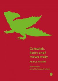 Człowiek, który znał mowę węży - Andrus Kivirähk - ebook