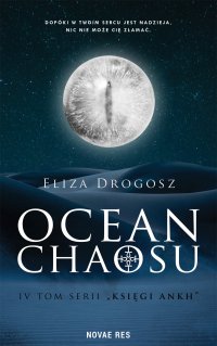 Ocean chaosu. Księgi Ankh. Tom IV - Eliza Drogosz - ebook