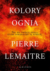 Kolory ognia - Pierre Lemaitre - ebook