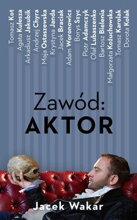 Zawód: aktor - Jacek Wakar - ebook