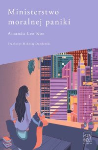 Ministerstwo moralnej paniki - Amanda Lee Koe - ebook