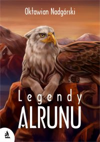 Legendy Alrunu - Oktawian Nadgórski - ebook