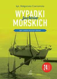 Wypadki jachtów morskich - Małgorzata Czarnomska - ebook