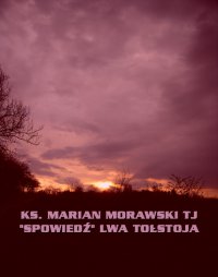 „Spowiedź” Lwa Tołstoja - Marian Morawski - ebook