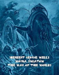Wojna światów. The War of the Worlds - Herbert George Wells - ebook