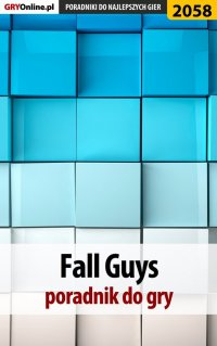 Fall Guys - poradnik do gry - Jacek "Stranger" Hałas - ebook