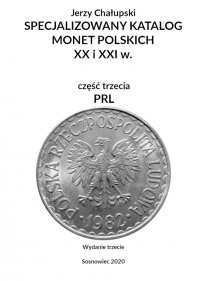 Specjalizowany katalog monet polskich — PRL. Wydanie trzecie - Jerzy Chałupski - ebook