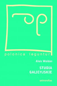 Studia galicyjskie - Alois Woldan - ebook