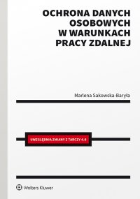Ochrona danych osobowych w warunkach pracy zdalnej - Marlena Sakowska-Baryła - ebook