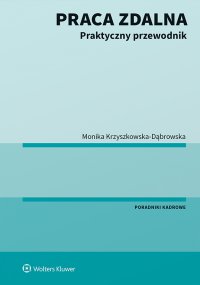 Praca zdalna. Praktyczny przewodnik - Monika Krzyszkowska-Dąbrowska - ebook