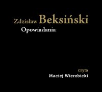 Zdzisław Beksiński. Opowiadania - Zdzisław Beksiński - audiobook