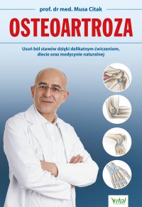 Osteoartroza. - prof. dr med. Musa Citak - ebook